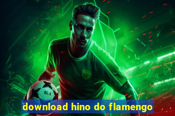 download hino do flamengo